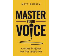 Master Your Voice: A Journey to Discover Your True Singing Voice