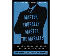 Master Yourself, Master The Markets