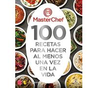 MasterChef. 100 recetas para hacer al menos una vez en la vida