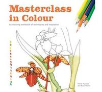 Masterclass in Colour by Rosie Martin Inconnu (Auteur)