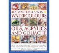 Masterclass In Watercolors: A Complete Step-By-Step Course In Painting Techniques, From Getting Started To Achieving Excellence (Paperback) Wendy Jelbert, Ian Sidaway (Auteur)