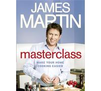 Masterclass: Make Your Home Cooking Easier