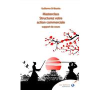 MASTERCLASS VENTE/MARKETING - La vente puissance TOI - Structurez votre action commerciale Version DELUXE: à l'intérieur : le support de formation + 1 ... l'atelier en distanciel (4H) - Version DELUXE