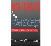 Mastergate and Power Failure Larry Gelbart (Auteur)