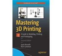 Mastering 3D Printing by Rich Cameron Rich Cameron (Auteur)
