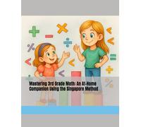 Mastering 3rd Grade Math: An At-Home Companion Using the Singapore Method