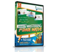 Mastering 5th Grade Math - Vol 3 - Multiply and Divide Fractions - Video Course Plus Worksheets!