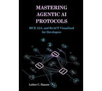 Mastering Agentic AI Protocols: MCP, A2A, and ReACT Visualized for Developers