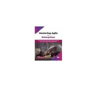 Mastering Agile For Enterprises