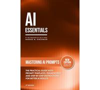 Mastering AI Prompts - Perfect Prompts for ChatGPT, Claude, Gemini & Co.: A proven prompt method, ready-to-use templates and advanced techniques that consistently deliver better AI answers