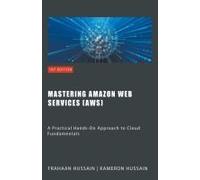 Mastering Amazon Web Services (Aws)