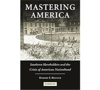 Mastering America, Cambridge Studies on the American South Robert Bonner (Auteur)