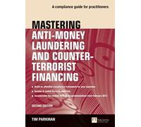 Mastering Anti-Money Laundering and Counter Terrorist Financing: A Compliance Guide for Practitioners