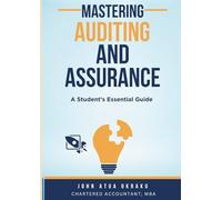 Mastering Auditing and Assurance: A Student's Essential Guide