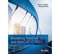 Mastering Autocad 2021 And Autocad Lt 2021