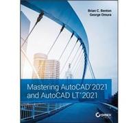 Mastering AutoCAD 2021 and AutoCAD LT 2021 by George Omura George Omura (Auteur)