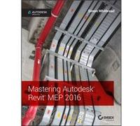 Mastering Autodesk Revit MEP 2016 by Simon Whitbread Simon Whitbread, (Auteur)