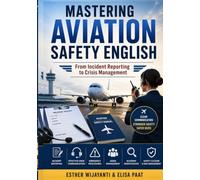 Mastering Aviation Safety English: From Incident Reporting to Crisis Management