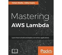 Mastering Aws Lambda