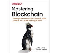 Mastering Blockchain by Daniel Cawrey Daniel Cawrey (Auteur)