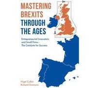 Mastering Brexits Through The Ages by Simmons & Richard D University of Hertfordshire & UK Inconnu (Auteur)
