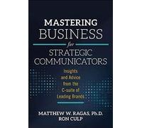 Mastering Business For Strategic Communicators