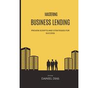 Mastering Business Lending Sales: Proven Scripts and Strategies for Success