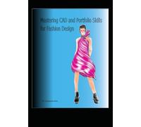 Mastering CAD and Portfolio Skills for Fashion Design