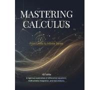 Mastering Calculus: From Limits to Infinite Series