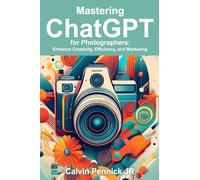 Mastering ChatGPT for Photographers: Enhance Creativity, Efficiency, and Marketing