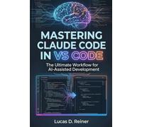 Mastering Claude Code in VS Code: The Ultimate Workflow for AI-Assisted Development