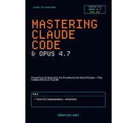 Mastering Claude Code & Opus 4.7: From First Install to Production Workflows - The Complete CLI Guide