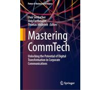 Mastering Commtech: Unlocking the Potential of Digital Transformation in Corporate Communications