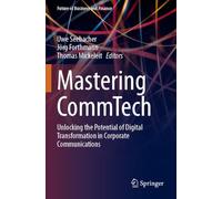Mastering CommTech: Unlocking the Potential of Digital Transformation in Corporate Communications