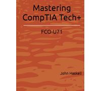 Mastering CompTIA Tech+