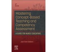 Mastering ConceptBased Teaching and Competency Assessment - Giddens Jean Foret Dean and Professor School of Nursing University of Kansas Kansas City KS US Giddens Jean Foret Dean and Professor School 