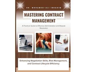 Mastering Contract Management: Enhancing Negotiation Skills, Risk Management, and Contract Lifecycle Efficiency