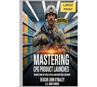 Mastering CPG Product Launches: Insights from 40 Years of Sales and Marketing Leadership
