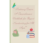 "Mastering Cursive: A Comprehensive Workbook for Elegant Handwriting"