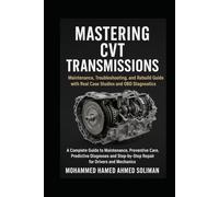 Mastering CVT Transmission: Maintenance, Troubleshooting, and Rebuild Guide with Real Case Studies and OBD Diagnostics