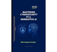 Mastering Cybersecurity using Generative AI
