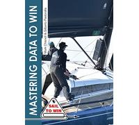 Mastering Data to Win: Understand Your Instruments to Sail Faster & Win Races