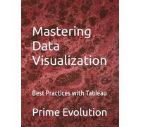 Mastering Data Visualization: Best Practices with Tableau