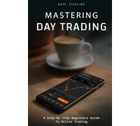 Mastering Day Trading: A comprehensive guide to day trading in 2025