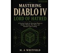 Mastering Diablo IV Lord of Hatred: A Practical Guide for Returning Players to Paladin, Warlock, War Plans, and Horadric Cube Crafting