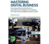 Mastering Digital Business by Nicholas Evans Nicholas Evans (Auteur)