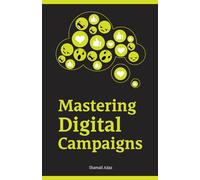 Mastering Digital Campaigns: How Strategy, Data, and Design Drive Conversions