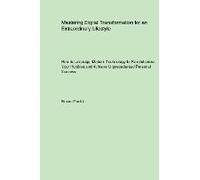 Mastering Digital Transformation For An Extraordinary Lifestyle