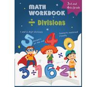 Mastering Division: Division Practice Workbook for Kids Ages 8-10: Step-by-step explanations, progressive exercises, practice tests, and results to build math confidence