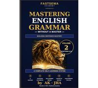 Mastering English Grammar Without a Master: Revolution in Self-Learning to Change Your Life